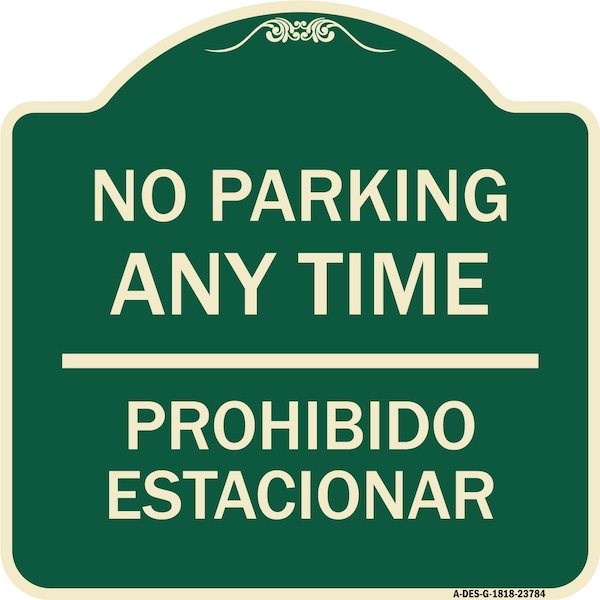 Signmission No Parking Anytime & Prohibido Estacionar Heavy-Gauge Aluminum Sign, 18" x 18", G-1818-23784 A-DES-G-1818-23784 - main